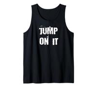 Jump On It Motivacional Camiseta sin Mangas