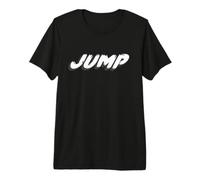 Jump | Up Van Around Jumping Jumped Lyric Camiseta Premium