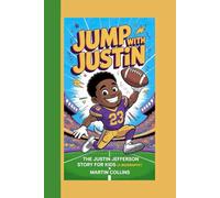 JUMP WITH JUSTIN: The Justin Jefferson Story For Kids