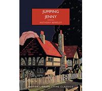 Jumping Jenny (British Library Crime Classics): 98: by Anthony Berkeley