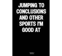 Jumping to conclusions and other sports I'm good at: The Notebook