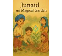 Junaid and the Magical Garden: 2 (Junaid Stories - Kids)