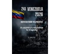 June 24, Venezuela 2026 Dispatch from the Epicenter: A country's response to tragedy