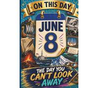 June 8: The Day You Can't Look Away (On This Day...)