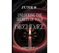 June 8: Unlocking the Secrets of Your Birthdate