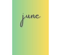 June: A minimalist monthly journal series designed to capture thoughts, ideas, and creativity--one month at a time / 6 x 9 in glossy paperback