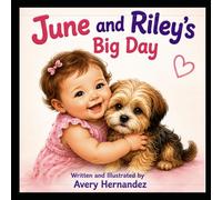 June and Riley's Big Day: A Sweet Story About Friendship and Adventure