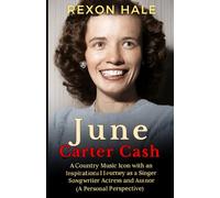 June Carter Cash: A Country Music Icon with an Inspirational Journey as a Singer Songwriter Actress and Author (A Personal Perspective)