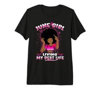June Girl Living My Best Life Womens Funny Birthday Camiseta Premium