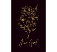 June Girl Notebook: Birth Flower Rose | 200 page Lined Journal for June Birthdays (Birth Flower Month Collection)