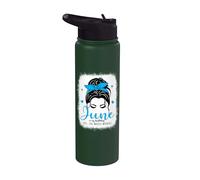 June is My Birthday Yes The Whole Month Messy Bun Mujer Chica Stainless Steel Insulated Water Bottle