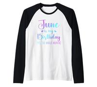 June is My Birthday Yes The Whole Month Mujeres Niñas Tie Dye Camiseta Manga Raglan