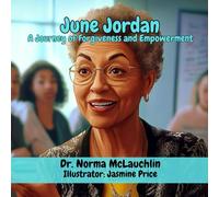 June Jordan: A Journey of Forgiveness and Empowerment