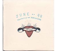June of 44 - Tropics and Meridians
