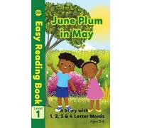 June Plum in May: A Story with 1, 2, 3 & 4 Letter Words (Easy Reading Books Series)