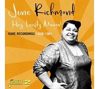 June Richmond - Hey, Lawdy Mama! Rare Recordings 1938-1961