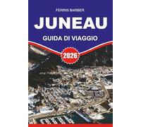 JUNEAU Guida di viaggio 2026: "Guida turistica di Taso 2026: scopri l'isola di smeraldo della Grecia con gemme nascoste, spiagge top, cucina locale e ... completi per una vacanza a Taso senza stress"