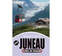 JUNEAU Guida di viaggio 2026: Scopri le principali attrazioni: Tour sui ghiacciai, esperienze faunistiche, itinerari perfetti, consigli di viaggio economici e gemme nascoste.