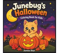 Junebug's Halloween Coloring Book for Kids: Cute and Cozy Halloween and Autumn Coloring Pages for Kids Ages 4-8 (Junebug Coloring Books)