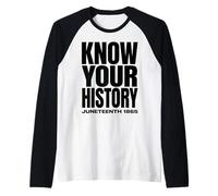 Juneteenth 1865 Know Your History Freedom Day Camiseta Manga Raglan