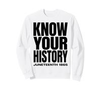 Juneteenth 1865 Know Your History Freedom Day Sudadera