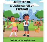JUNETEENTH A CELEBRATION OF FREEDOM
