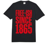 Juneteenth Free-ish Since 1865 Emancipation Comfort Colors Adult Heavyweight T-Shirt