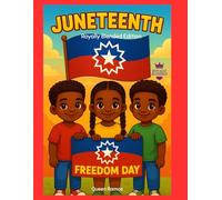 Juneteenth Freedom Celebration Coloring Book for Kids and Families: A Cultural Journey Through History, Pride, and Joy: Royally Blended Edition
