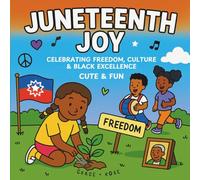 Juneteenth Joy:: A Bold, Fun & Easy Coloring Book Celebrating Freedom, Culture, and Black Excellence
