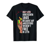 Juneteenth Melanina Mujeres 1865 Mis antepasados no Eran Libres 1776 Camiseta gráfica económica