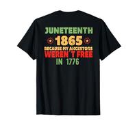 JUNETEENTH Mis antepasados no Eran Libres en 1776 Meme EN LA Espalda Camiseta