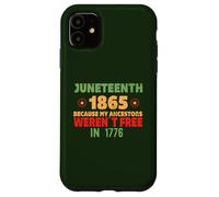 JUNETEENTH Mis antepasados no Eran Libres en 1776 Meme EN LA Espalda Carcasa para iPhone 11