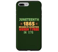 JUNETEENTH Mis antepasados no Eran Libres en 1776 Meme EN LA Espalda Carcasa para iPhone 7 Plus/8 Plus