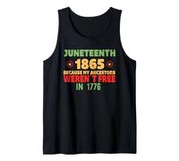 JUNETEENTH Porque mis antepasados no Eran Libres en 1776 Meme Camiseta sin Mangas