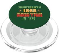 JUNETEENTH Porque mis antepasados no Eran Libres en 1776 Meme PopSockets PopGrip para MagSafe
