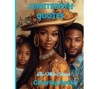 JUNETEENTH QUOTES: A Coloring Book of Truth, Power & Legacy