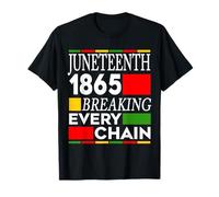 Juneteenth Rompiendo todas las cadenas de libertad desde 1865 Mujeres Hombres Camiseta
