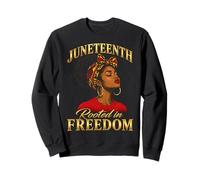 Juneteenth Rooted In Freedom Black Women Sudadera