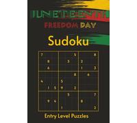 Juneteenth Sudoku Puzzle Book: Juneteenth Sudoku | Where History Lives, Freedom Rings | Entry Level Sudoku Puzzles Paired with 55 Juneteenth ... | Solutions Included (Black History Puzzles)