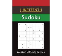 Juneteenth Sudoku Puzzle Book: Where History Lives, Freedom Rings | Medium Difficulty Sudoku Paired with 55 Juneteenth Facts | 6x9 Inches, 110 Pages | ... | Solutions Included (Black History Puzzles)