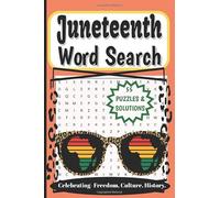 Juneteenth Word Search Book: Celebrating Freedom. Culture. History. with Fun and Educational Word Search Puzzles for All Ages, 6 x 9 inches, 110 pg, ... or Black History Gift, Easy to Read Print