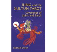 Jung and the Xultun Tarot: Lovesongs of Spirit and Earth