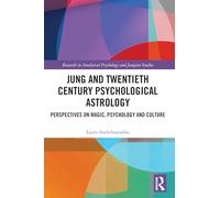 Jung and Twentieth Century Psychological Astrology: Perspectives on Magic, Psychology and Culture (Research in Analytical Psychology and Jungian Studies)