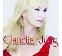 Jung,Claudia - Auch Wenn Es Nicht Vernuenftig