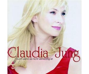 Jung,Claudia - Auch Wenn Es Nicht Vernuenftig