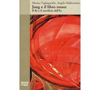 Jung e il libro rosso. Il sé e il sacrificio dell'io (Il tridente. Saggi)