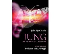 Jung in the 21st Century Volume One: Evolution and Archetype: 1