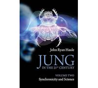 Jung in the 21st Century Volume Two: Synchronicity and Science: 2