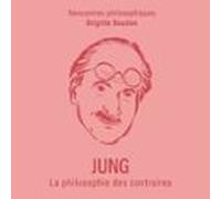 Jung. La philosophie des contraires