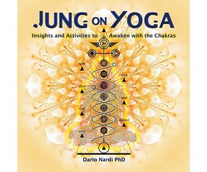 Jung on Yoga: Insights and Activities to Awaken with the Chakras